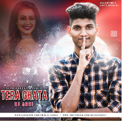 Tera Ghata – Remix -DJ Abhi